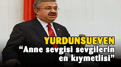 Yurdunuseven Anneler Günü'nü böyle kutladı