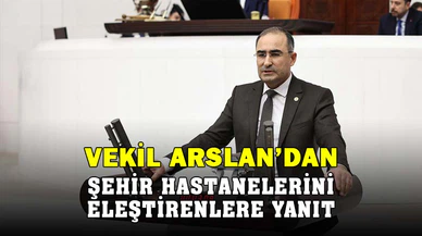 Arslan’dan şehir hastanelerinin eleştirilmesine tepki; En prestijli donanıma sahip