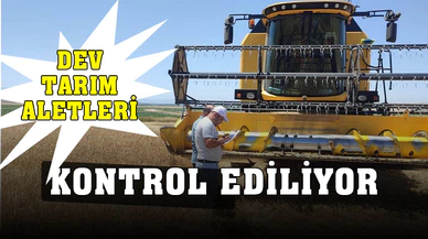 Biçerdöver kontrolleri devam ediyor