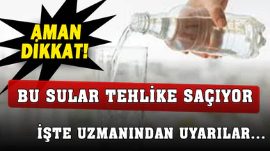 Dikkat ! Bu sular tehlike saçıyor
