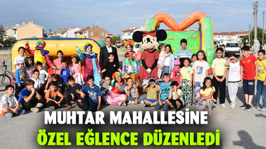 Muhtar mahallesine özel eğlence düzenledi
