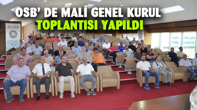 OSB’ de mali genel kurul toplantısı yapıldı