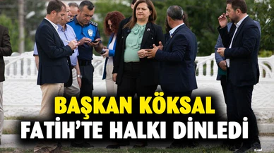 Başkan Burcu Köksal halkı dinledi