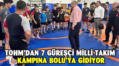 TOHM’DAN 7 GÜREŞÇİ MİLLİ TAKIM KAMPINA BOLU’YA GİDİYOR