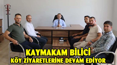 Kaymakam Bilici, Köy ziyaretlerine devam ediyor