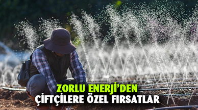 Zorlu Enerji’den çiftçilere özel fırsatlar
