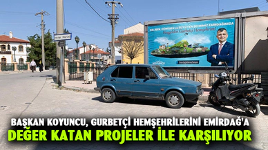 Başkan Koyuncu, gurbetçi hemşehrilerini Emirdağ'a değer katan projeler ile karşılıyor