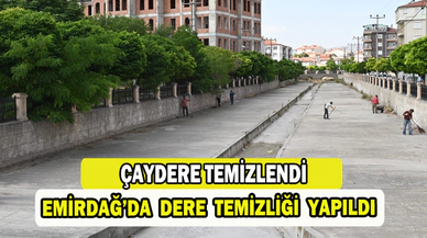 Emirdağ’da dere temizliği çalışmaları yapıldı
