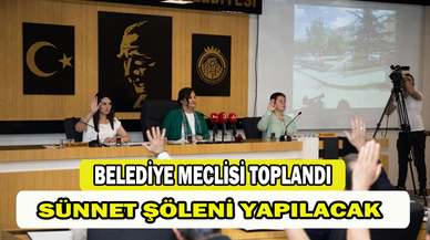 Belediye Meclisi toplandı