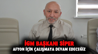 Başkan Siper:  “Afyonkarahisar’a hizmet etmeye devam edeceğiz”