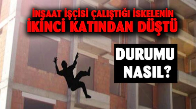 İnşaat işçisi çalıştığı iskelenin ikinci katından düşerek ağır yaralandı