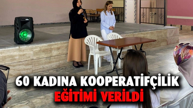 60 kadına kooperatifçilik eğitimi verildi