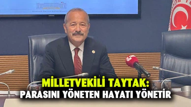 TAYTAK; PARASINI YÖNETEN HAYATI YÖNETİR