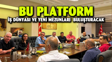 Bu platform iş dünyası ve yeni mezunları buluşturacak