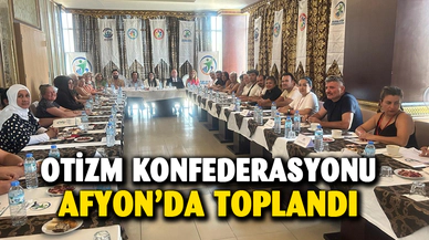Ulusal Otizm Konfederasyonu Afyonkarahisar’da toplandı
