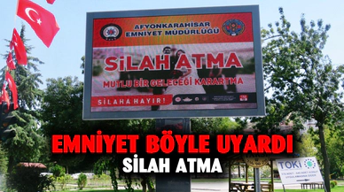 Afyonkarahisar İl Emniyet Müdürlüğü’nden afişli uyarı