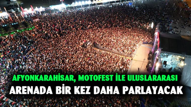 Afyonkarahisar, Motofest ile uluslararası arenada bir kez daha parlayacak