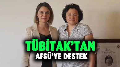 TÜBİTAK’tan AFSÜ’ye Destek