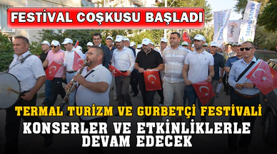 Termal Turizm ve Gurbetçi Festivali Coşkuyla Başladı