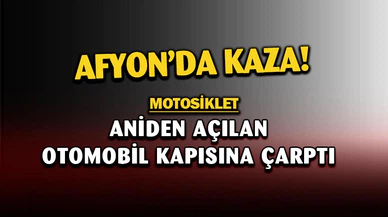 Aniden açılan otomobil kapısına çarptılar