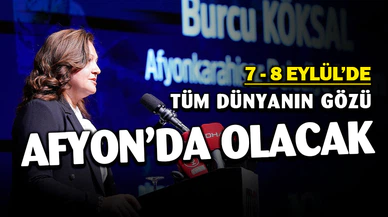 7-8 Eylül’de tüm dünyanın gözü yine Afyonkarahisar’da olacak