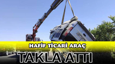 Takla atan hafif ticari araçta 3 kişi yaralandı