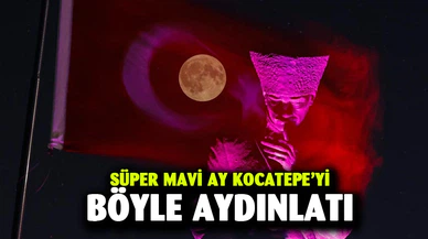 Süper Mavi Ay Kocatepe'yi böyle aydınlattı