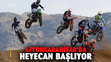 Afyonkarahisar’da MXGP heyecanı başlıyor