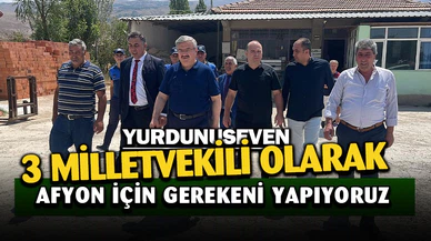Yurdunuseven: "3 Milletvekili Olarak Afyon İle İlgili Gerekeni Yapıyoruz"