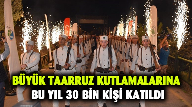 Büyük Taarruz kutlamalarına bu yıl 30 bin kişi katıldı