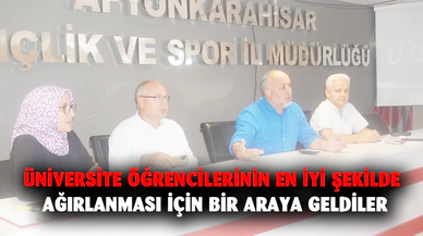 Üniversite öğrencilerinin en iyi şekilde ağırlanması için bir araya geldiler