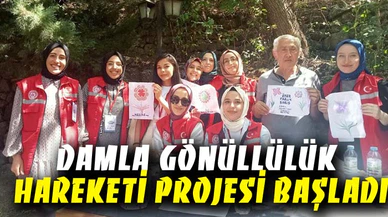 Damla Gönüllülük Hareketi Projesi başladı