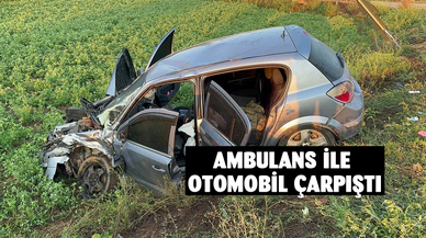 Ambulansla otomobilin çarpıştığı kazada 2'si hemşire 5 kişi yaralandı