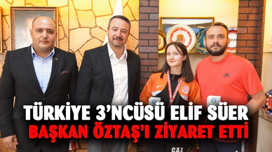 Türkiye 3’ncüsü Elif Süer Başkan Öztaş’ı ziyaret etti