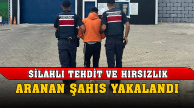 Silahlı tehdit ve hırsızlık suçundan aranan şahıs yakalandı