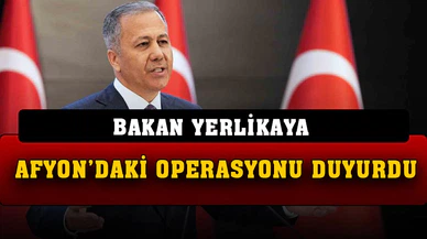 Afyonkarahisar polisinin uyuşturucu operasyonunu Bakan Yerlikaya’da duyurdu