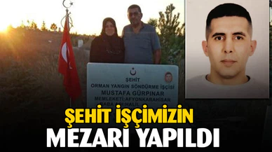 Şehit orman işçisi Mustafa Gürpınar'ın mezarı yaptırıldı