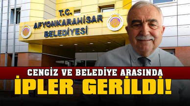 Cengiz ve Belediye arasında ipler gerildi