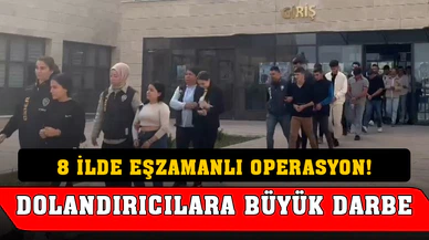 8 kentte eş zamanlı yapılan operasyonda 20 kişi gözaltına alındı
