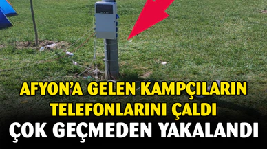 Kampçıların telefonlarını çalan şahsı polis yakaladı