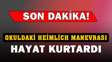 4 yaşındaki çocuk öğretmenin Heimlich manevrası ile hayatta kaldı
