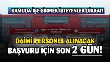 Kamuda İş İmkanı İçin Son 2 Gün