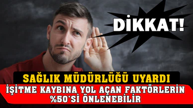 Dikkat! İşitme Kaybı Önlenebilir