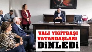 Vali Yiğitbaşı vatandaşları dinledi