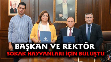 Başkan Köksal ve Rektör Karakaş sokak hayvanları için buluştu