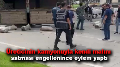 Üreticinin kamyonuyla kendi malını satması engellenince eylem yaptı