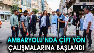 Ambaryolu’nda çift yön çalışmalarına başlandı
