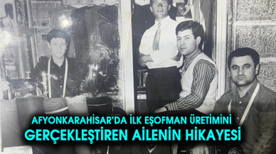 Afyonkarahisar'da ilk eşofman üretimini gerçekleştiren ailenin hikayesi