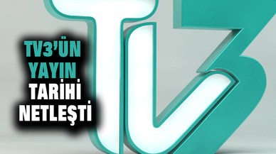TV3 ne zaman yayına başlıyor?