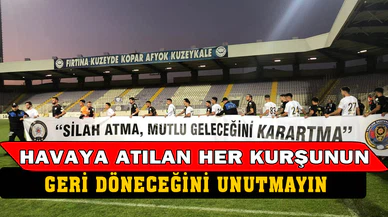 ‘Havaya sıkılan her kurşunun geri döneceğini unutmayalım’